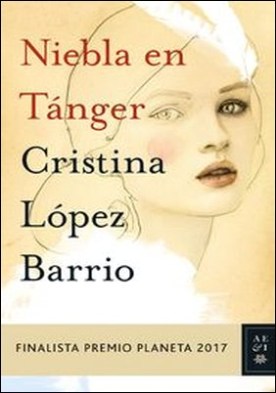 Niebla en Tánger. Finalista Premio Planeta 2017