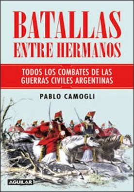 Batallas Argentinas Vol. 1 by Armando S. Fernández