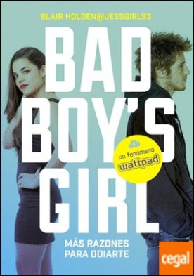 ¡Más razones para odiarte! (Bad Boy's Girl 2)