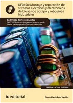 Montaje y reparación de sistemas eléctricos y electrónicos de bienes de equipo y máquinas industriales