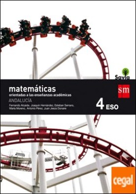 Matemáticas orientadas a las enseñanzas académicas. 4 ESO. Savia. Andalucía