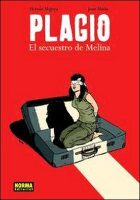 PLAGIO. EL SECUESTRO DE MELINA