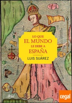 Lo que el mundo le debe a España