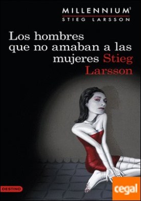 Los hombres que no amaban a las mujeres (Serie Millennium 1)