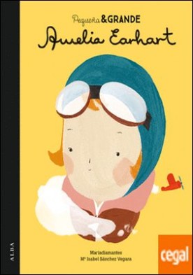 Pequeña & Grande Amelia Earhart