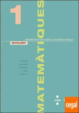 Matemàtiques aplicades a les ciències socials. 1 Batxillerat. Construïm