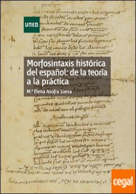 Morfosintaxis histórica del español: de la teoría a la práctica