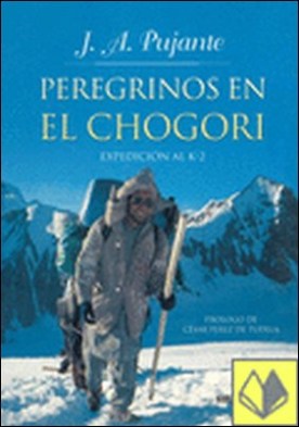 Peregrinos en el Chogori . Expedici贸n al K-2