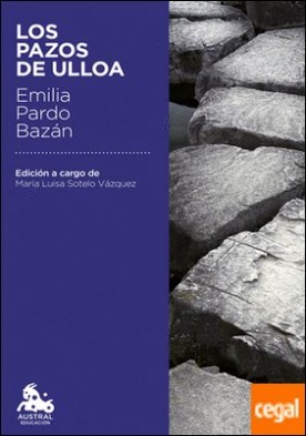 Los pazos de Ulloa . Edición a cargo de María Luisa Sotelo Vázquez