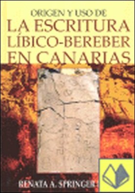 Origen y uso de la escritura líbico-bereber en Canarias