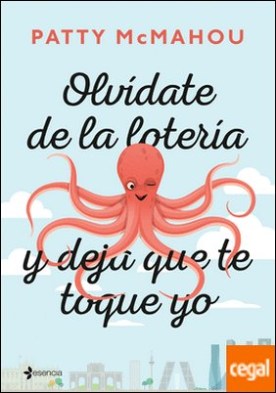 Olvídate de la lotería y deja que te toque yo
