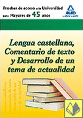 Prueba de acceso a la universidad para mayores de 45 años. Lengua castellana, c . Pruebas de acceso a la universidad para mayores de 45 años