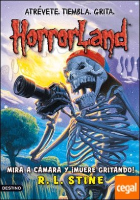 Mira a cámara y ¡muere gritando! . Horrorland 8