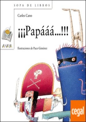 ¡¡¡Papááá...!!!