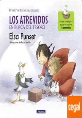 Los Atrevidos en busca del tesoro (El taller de emociones) . Incluye claves para ayudar a mejorar la autoestima