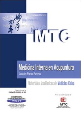 Medicina Interna en Acupuntura. Materiales Académicos de Medicina China