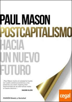 Postcapitalismo . Hacia un nuevo futuro