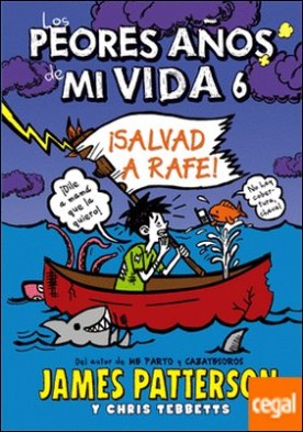 Los peores años de mi vida 6 . ¡Salvad a Rafe!