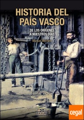 Historia del País Vasco . De los orígenes a nuestros días