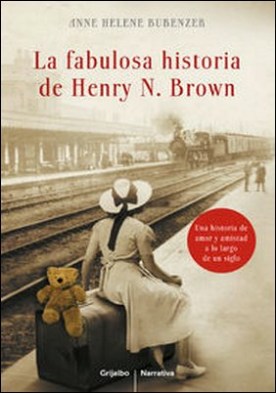 La fabulosa historia de Henry N. Brown