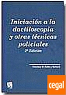 Iniciación a la dactiloscopia y otras técnicas policiales