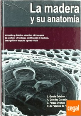 La madera y su anatomía: anomalías y defectos