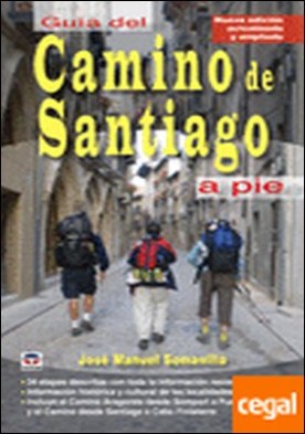 GUÍA DEL CAMINO DE SANTIAGO A PIE . NUEVA EDICION ACTUALIZADA Y AMPLIADA 2009