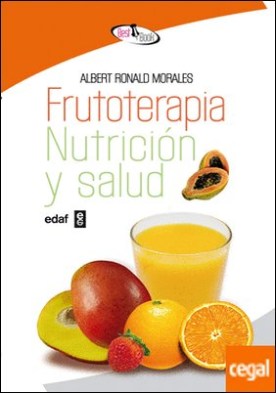 FRUTOTERAPIA, NUTRICION Y SALUD.