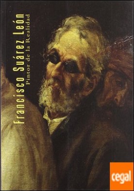 Francisco Suárez León . pintor de la realidad