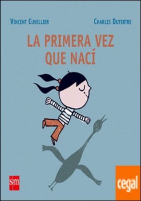 La primera vez que nací