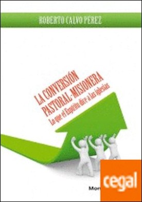 La Conversión Pastoral-Misionera . Lo que el Espíritu dice a las Iglesias