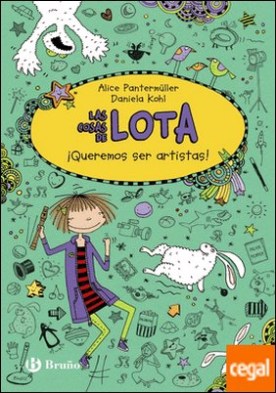 Las cosas de LOTA: ¡Queremos ser artistas!
