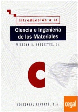 Introducción a la Ciencia e Ingeniería de los Materiales. Volumen 1