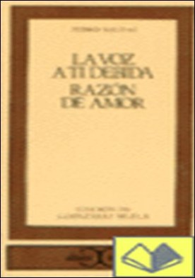 La voz a ti debida. Razón de amor . Razon de amor