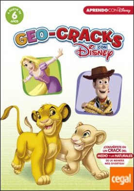 Geo-Cracks con Disney (a partir de 6 años) (Cracks con Disney) . ¡Conviértete en un Crack del Medio y las Naturales de la manera más divertida!