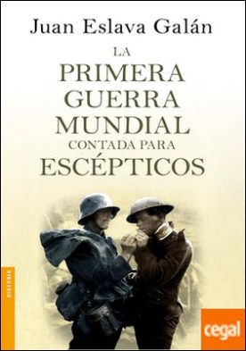 La primera guerra mundial contada para escépticos