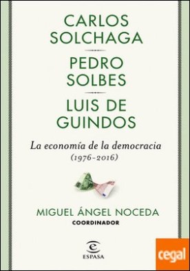 La economía de la democracia (1976-2016)