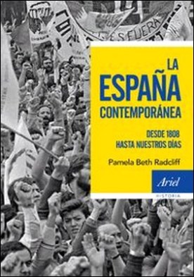 La España contemporánea. Desde 1808 hasta nuestros días