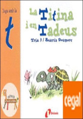 La Titina i en Tadeus (t) . Juga amb la t