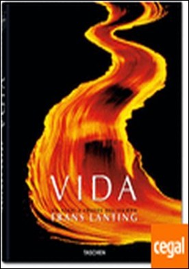 Frans Lanting. VIDA . Un viaje a través del tiempo