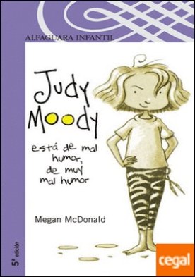 JUDY MOODY ESTA DE MAL HUMOR, DE MUY MAL HUMOR