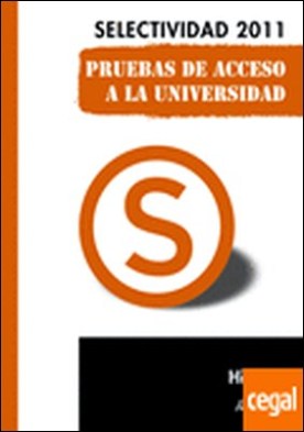 Historia. Pruebas de Acceso a la Universidad . Selectividad 2011