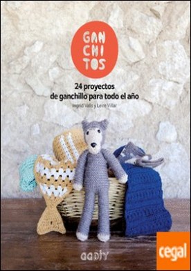 Ganchitos . 24 proyectos de ganchillo para todo el año