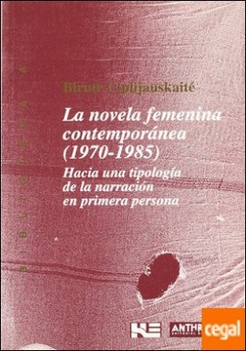 La novela femenina contemporánea (1970-1985) . hacia una tipología de la narración en primera persona