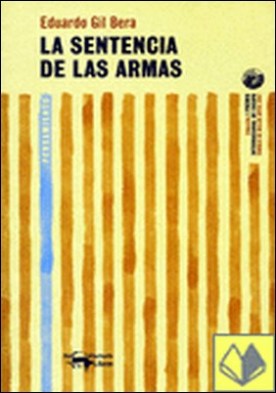 La sentencia de las armas . El nacimiento de la literatura en Occidente