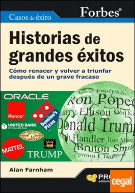 Historias de grandes éxitos . Cómo renacer y volver a triunfar después de una grave derrota