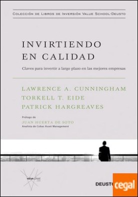 Invirtiendo en calidad . Claves para invertir a largo plazo en las mejores empresas