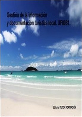 Gestión de la información y documentación turística local. UF0081
