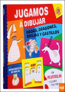 JUGAMOS A DIBUJAR, HADAS,DRAGONES, BRUJAS Y CASTILLOS