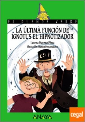 La última función de Ignotus el Hipnotizador
